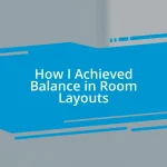 How I Achieved Balance in Room Layouts