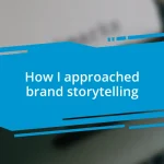 How I approached brand storytelling