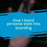 How I blend personal style into branding