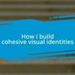 How I build cohesive visual identities