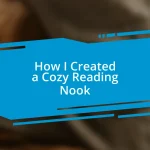 How I Created a Cozy Reading Nook