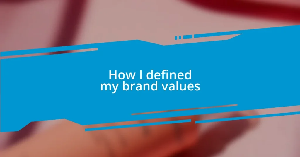 How I defined my brand values