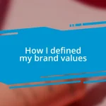 How I defined my brand values