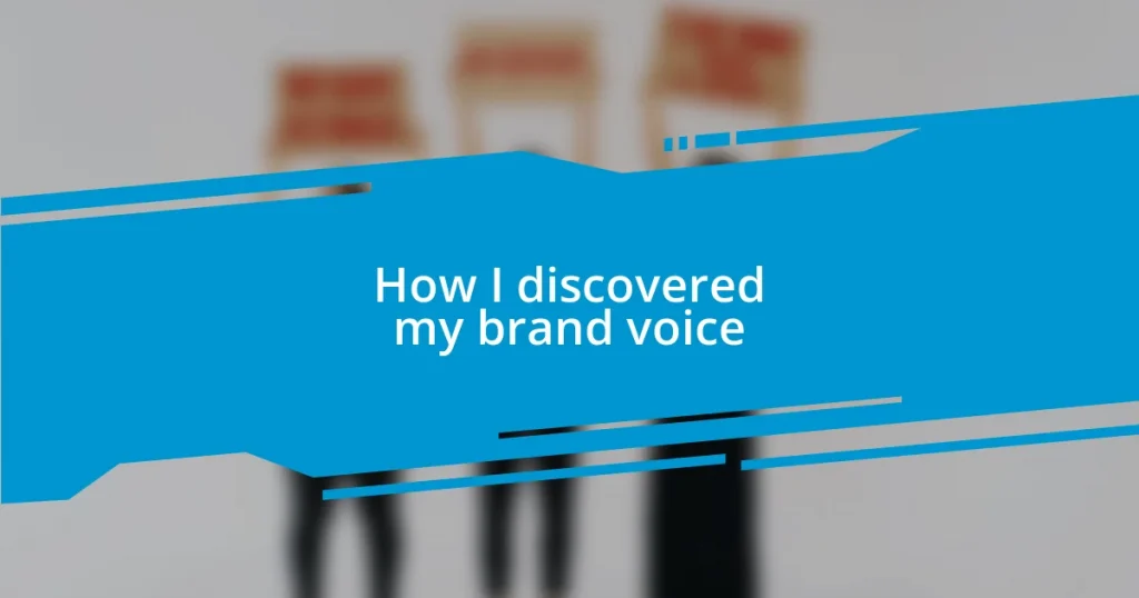 How I discovered my brand voice