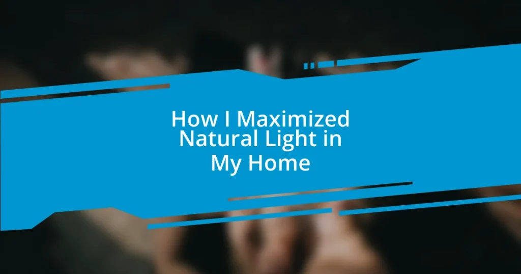 How I Maximized Natural Light in My Home