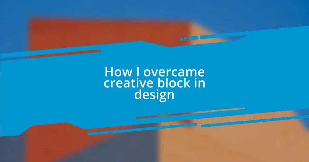 How I overcame creative block in design