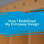 How I Redefined My Entryway Design