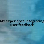 My experience integrating user feedback