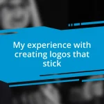 My experience with creating logos that stick