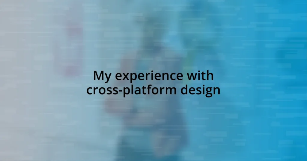 My experience with cross-platform design