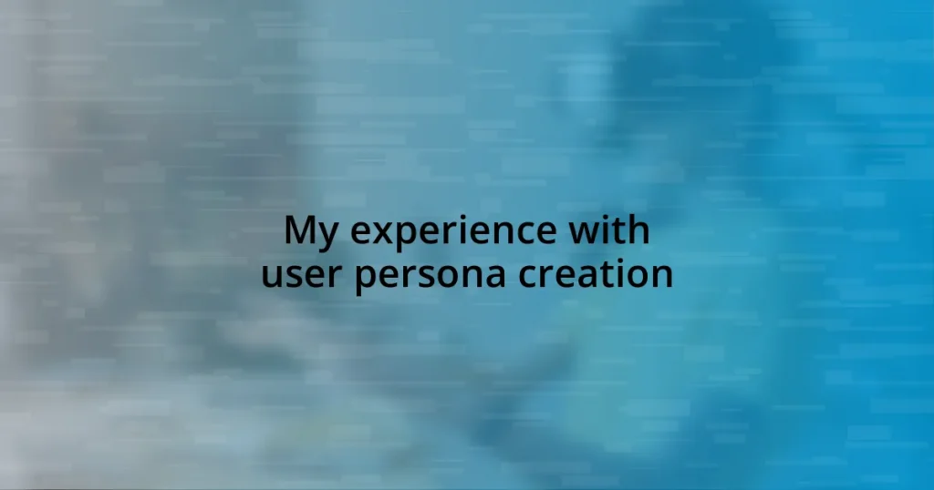 My experience with user persona creation