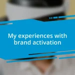 My experiences with brand activation