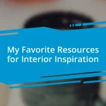 My Favorite Resources for Interior Inspiration