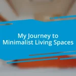 My Journey to Minimalist Living Spaces