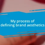 My process of defining brand aesthetics