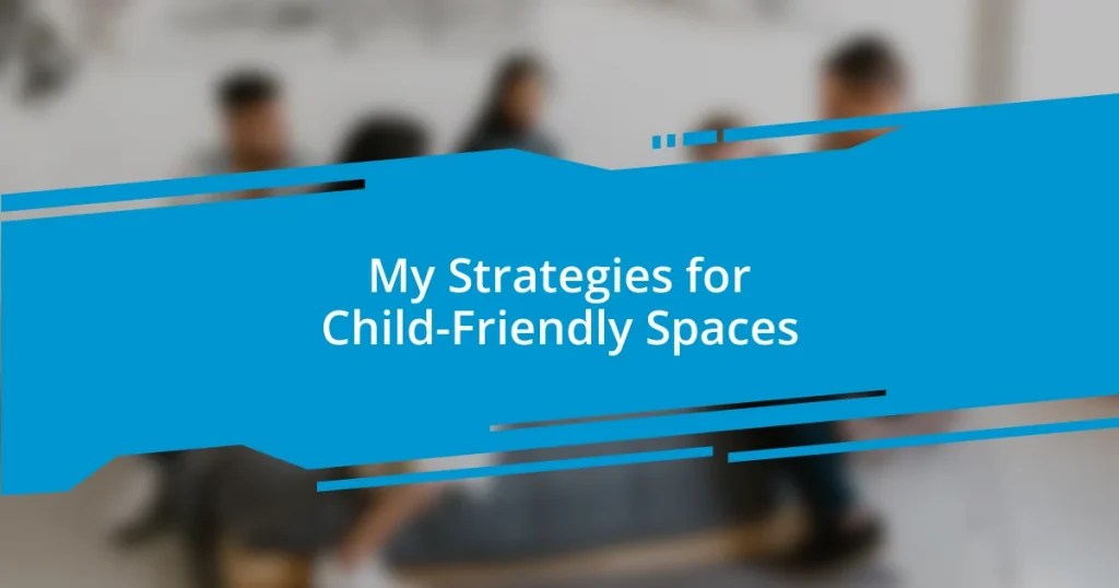 My Strategies for Child-Friendly Spaces