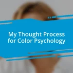 My Thought Process for Color Psychology