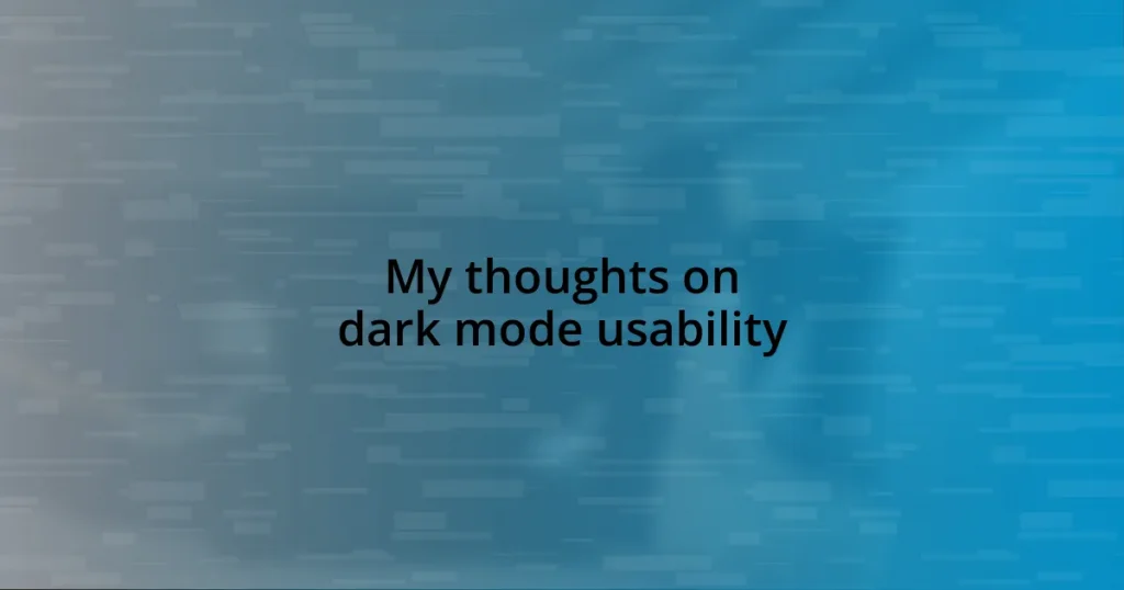 My thoughts on dark mode usability