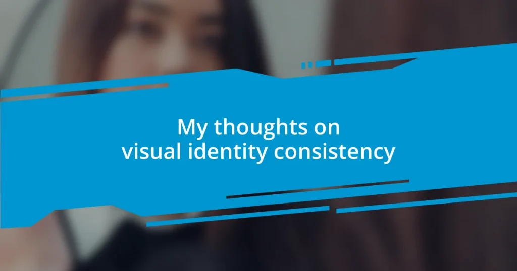 My thoughts on visual identity consistency