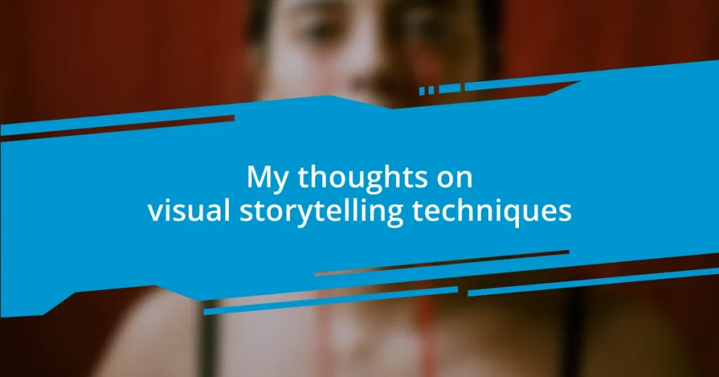 My thoughts on visual storytelling techniques