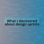 What I discovered about design sprints