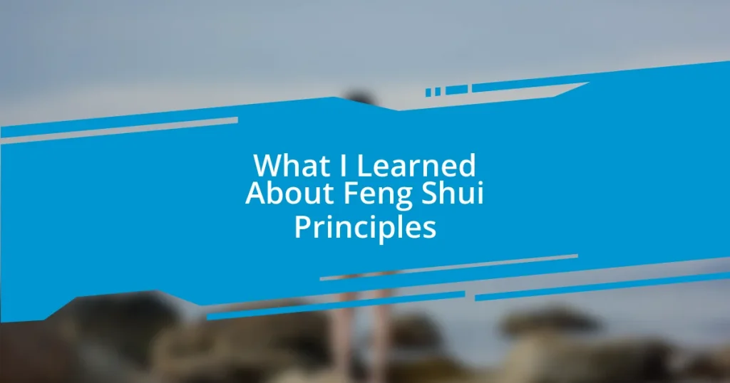 What I Learned About Feng Shui Principles