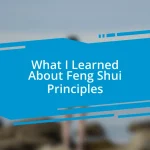 What I Learned About Feng Shui Principles