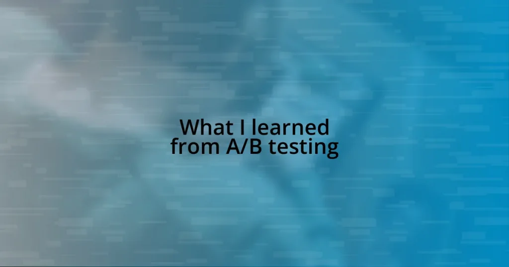 What I learned from A/B testing