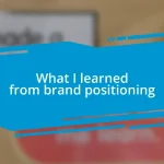 What I learned from brand positioning