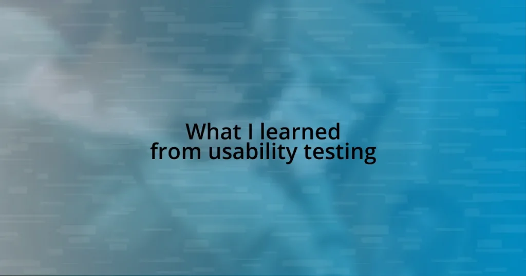 What I learned from usability testing