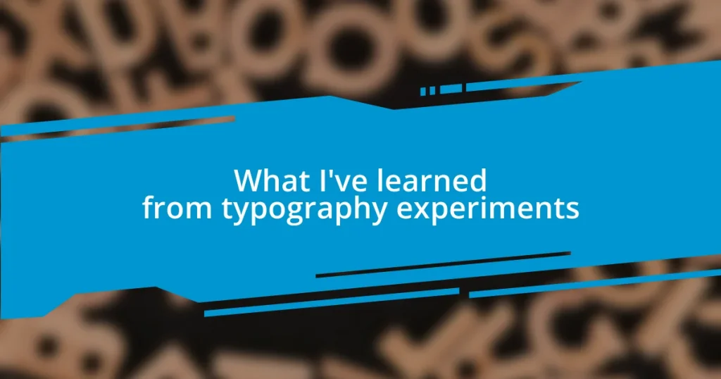 What I’ve learned from typography experiments