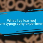 What I’ve learned from typography experiments