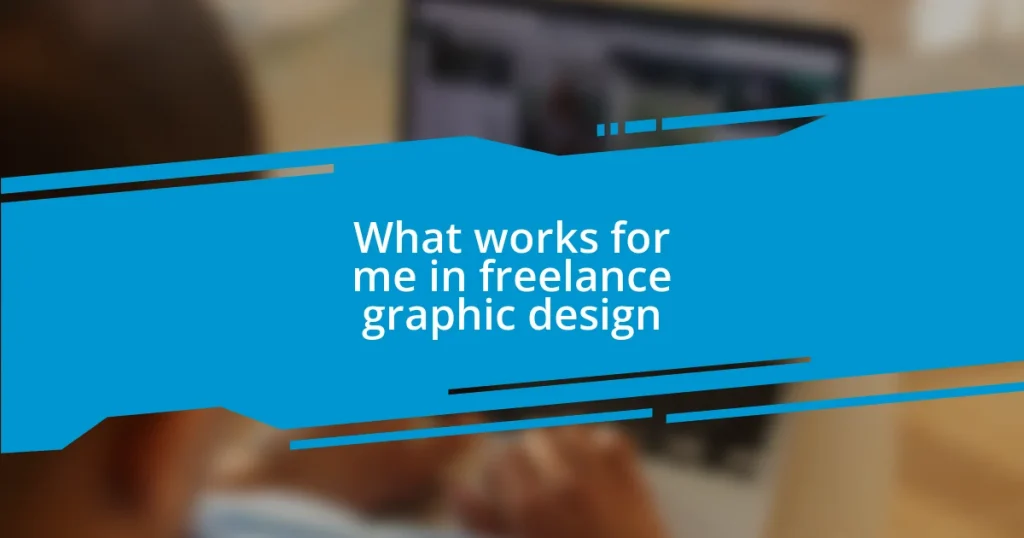 What works for me in freelance graphic design