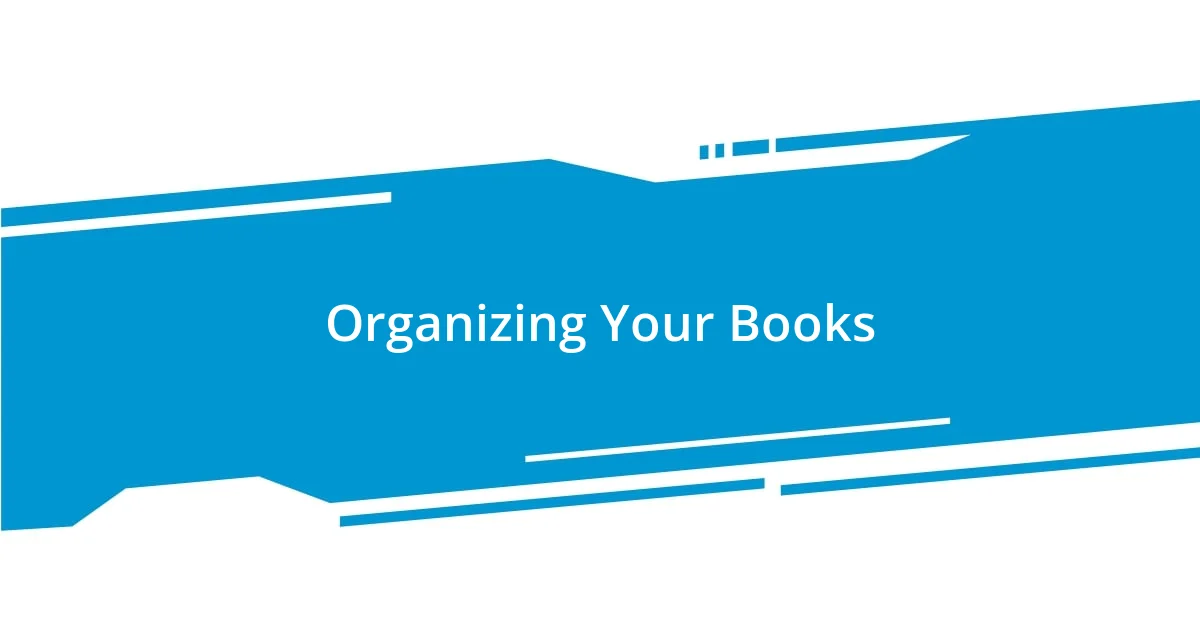 Organizing Your Books