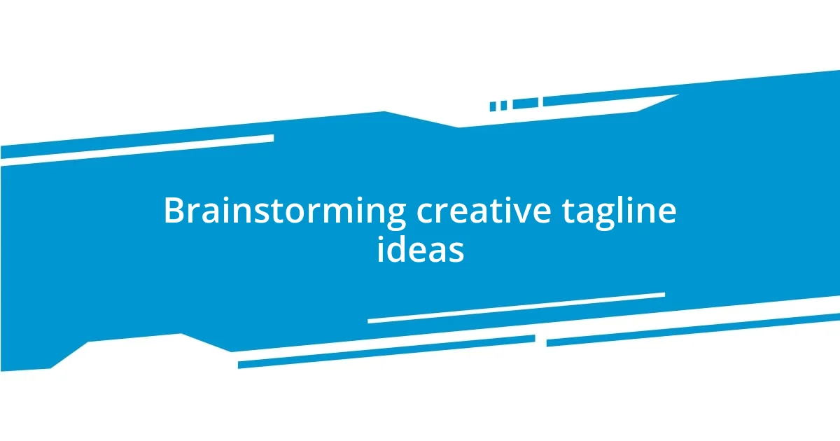 Brainstorming creative tagline ideas