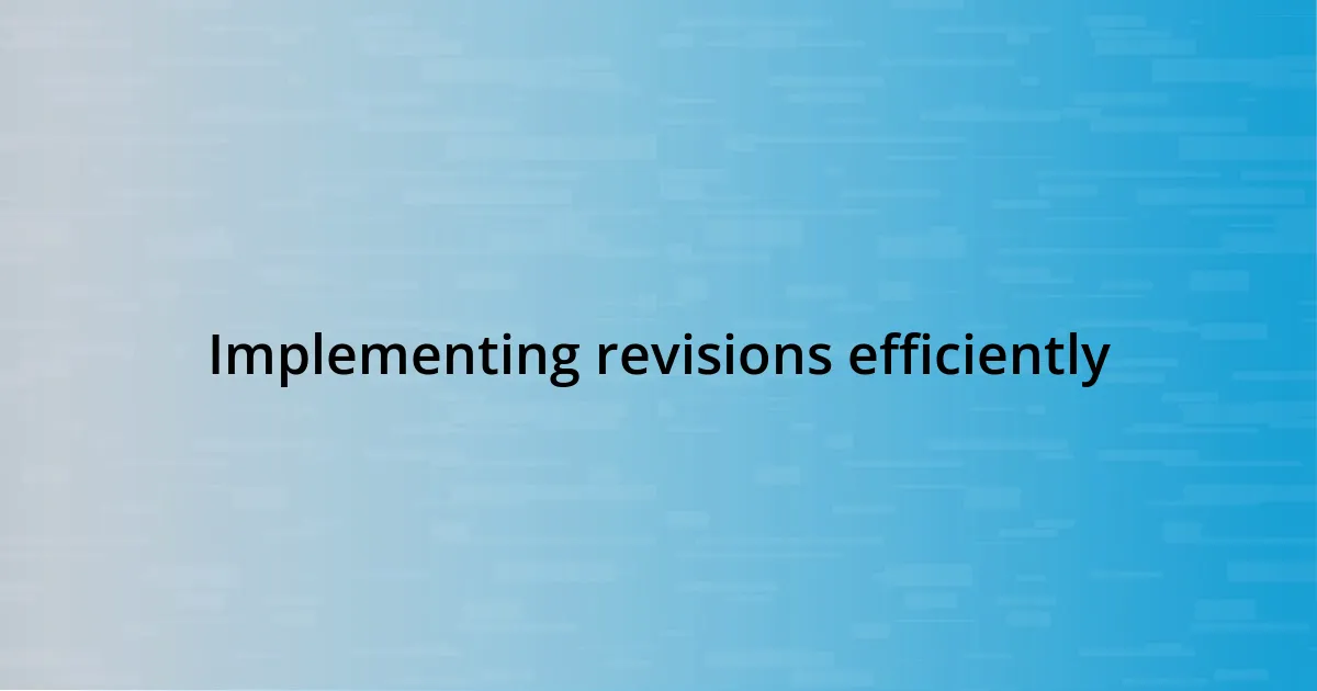 Implementing revisions efficiently