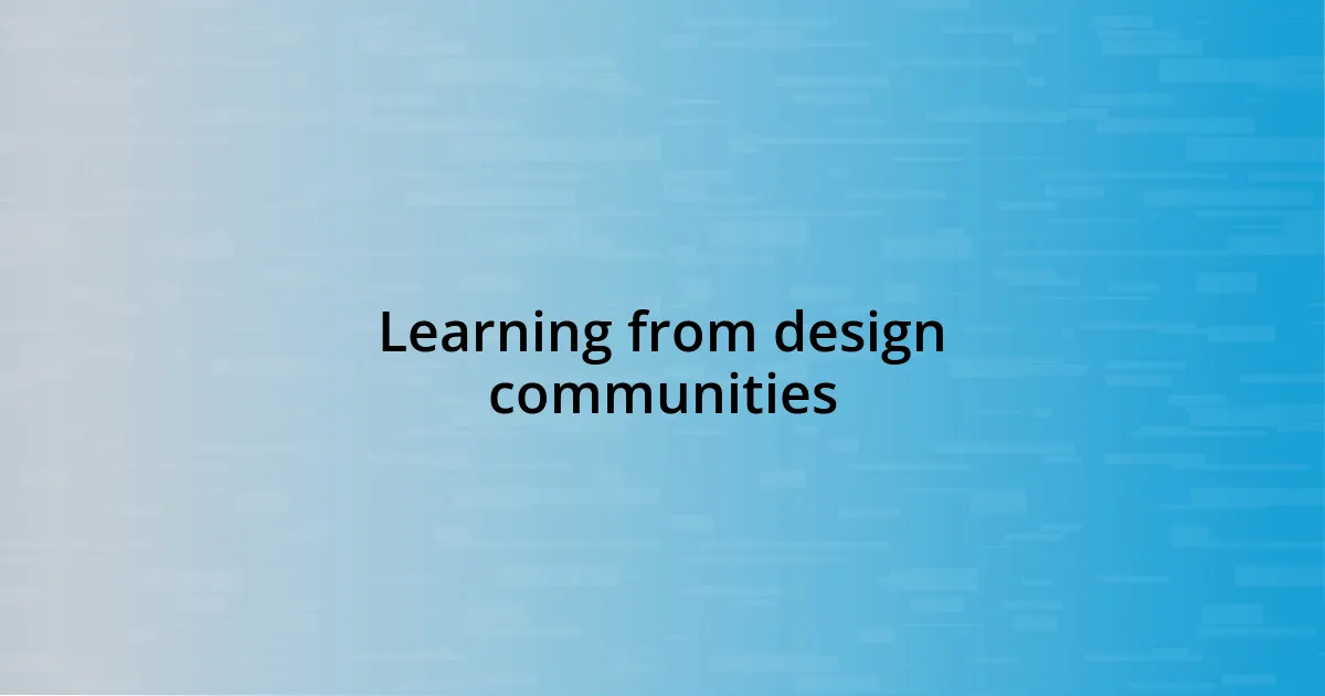 Learning from design communities