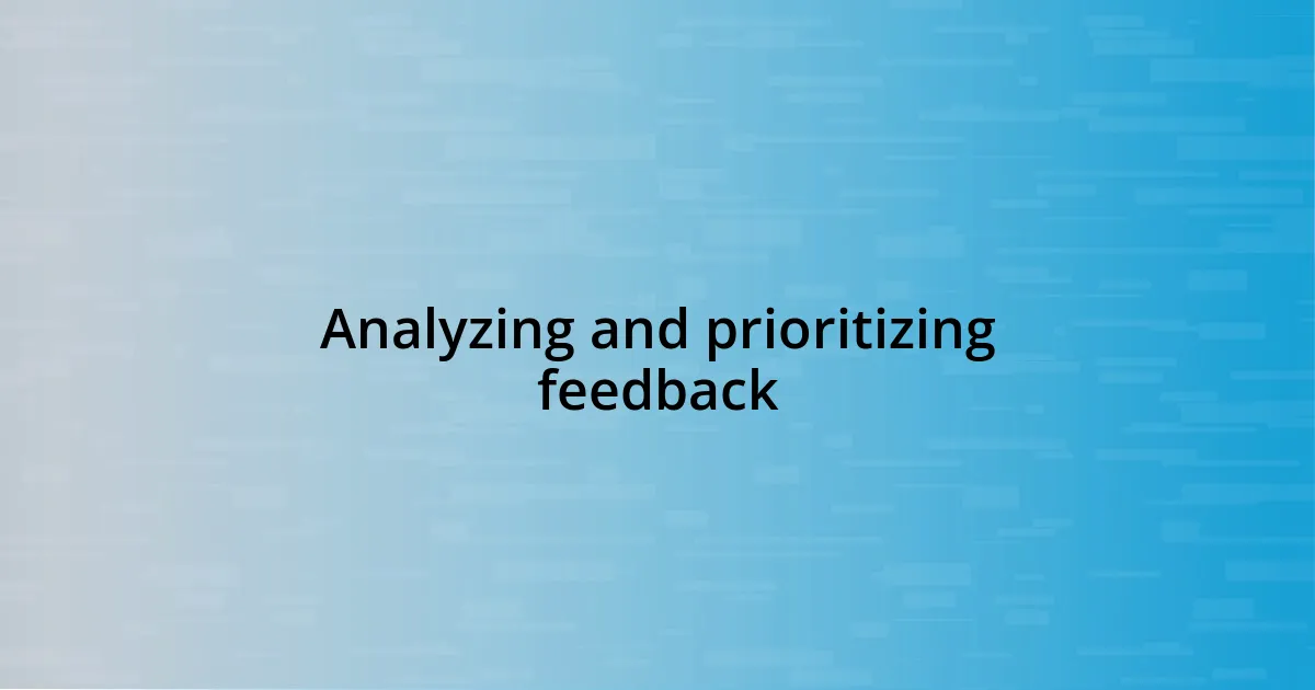 Analyzing and prioritizing feedback