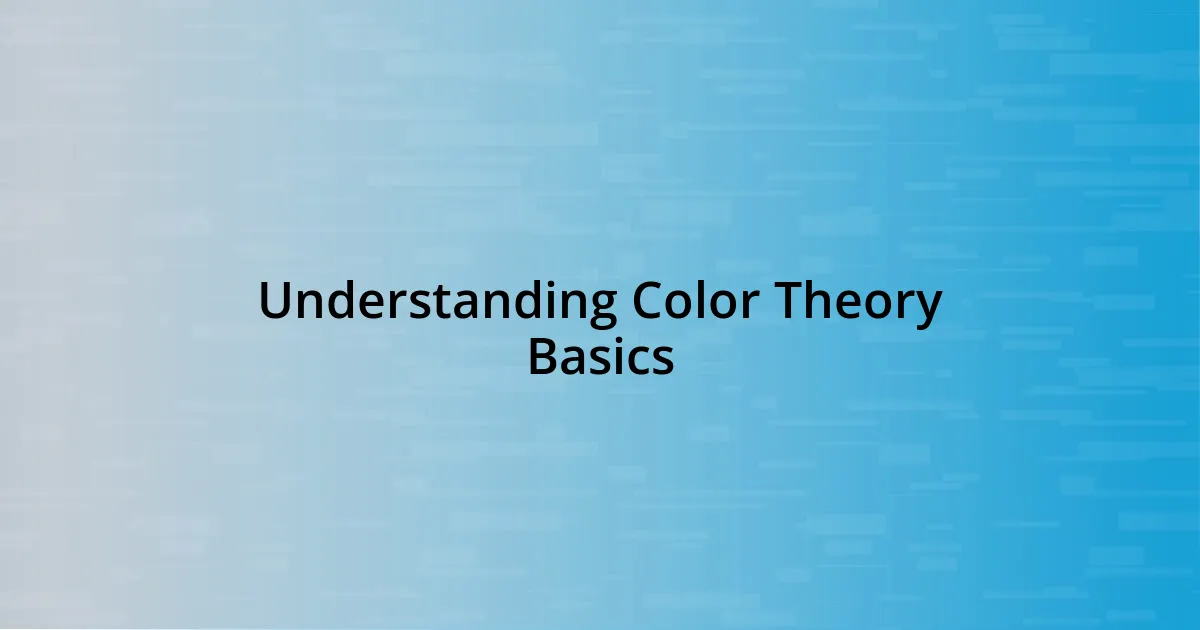 Understanding Color Theory Basics