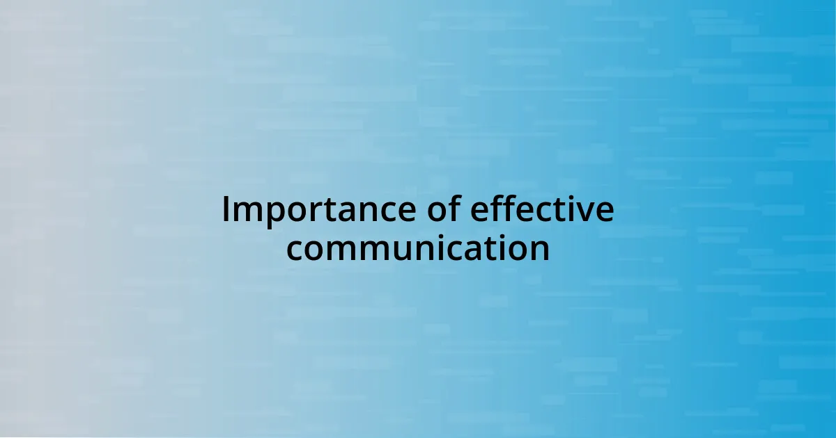 Importance of effective communication