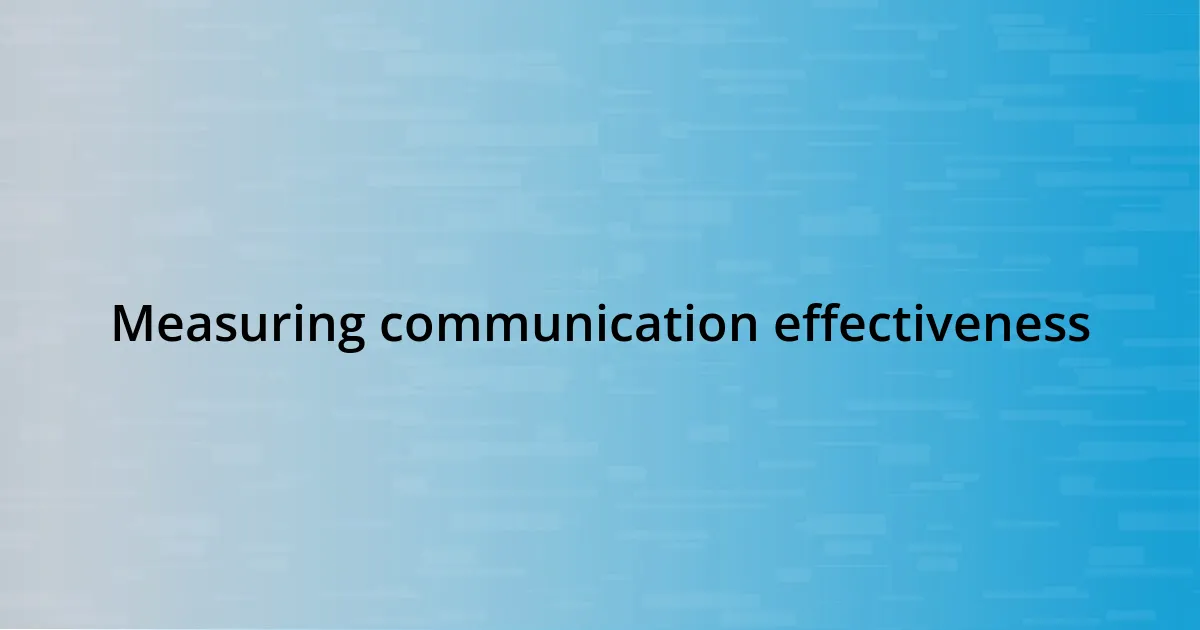 Measuring communication effectiveness