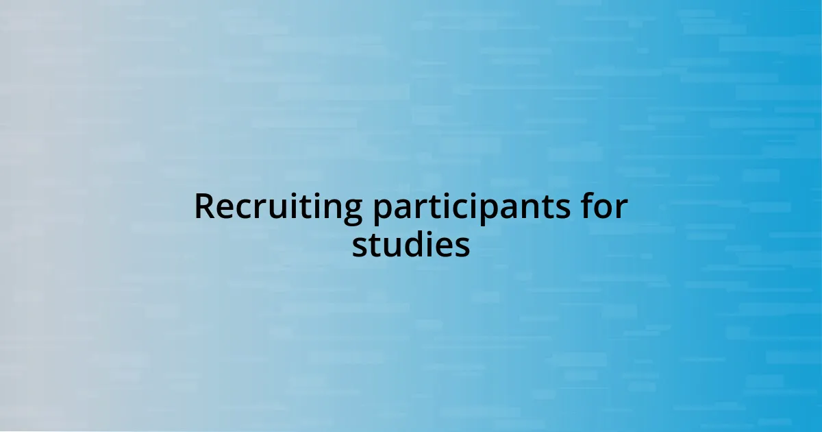 Recruiting participants for studies