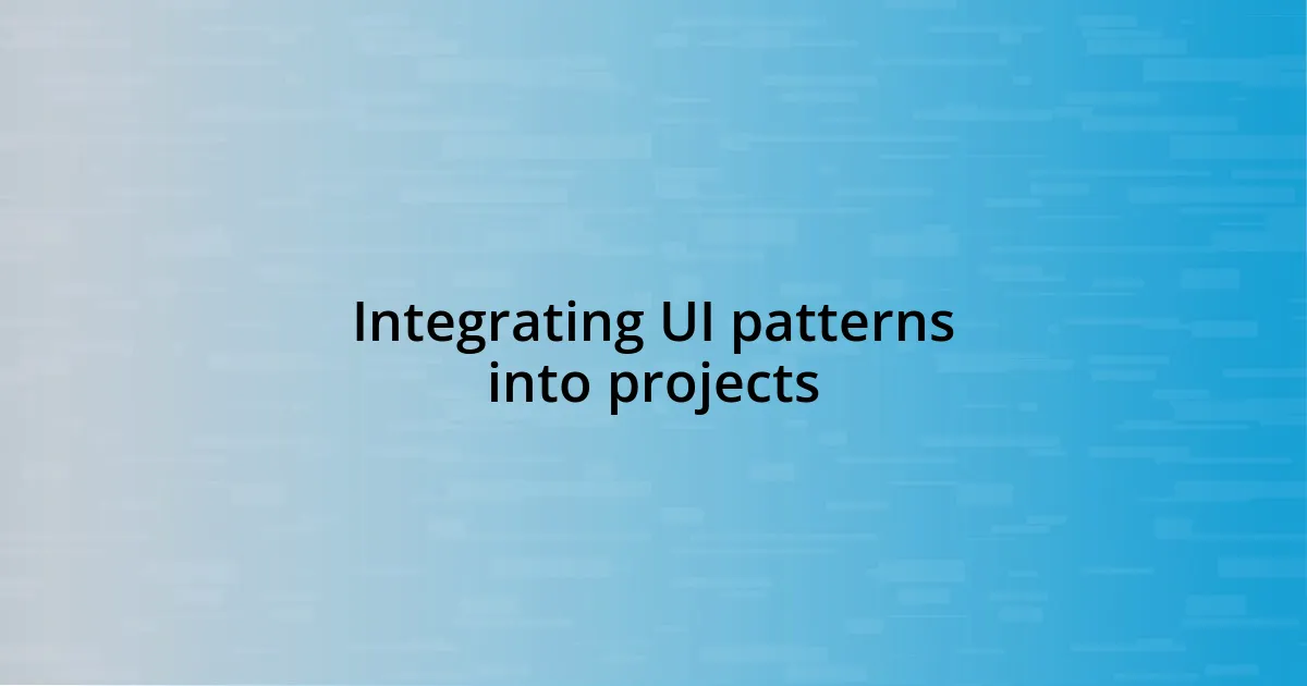 Integrating UI patterns into projects