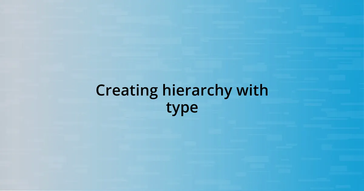 Creating hierarchy with type