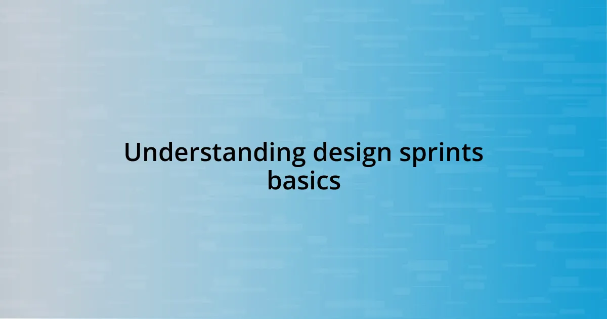 Understanding design sprints basics