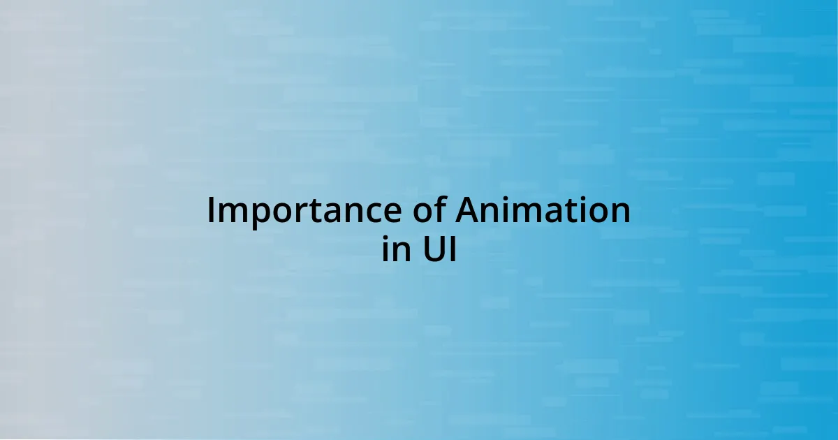 Importance of Animation in UI