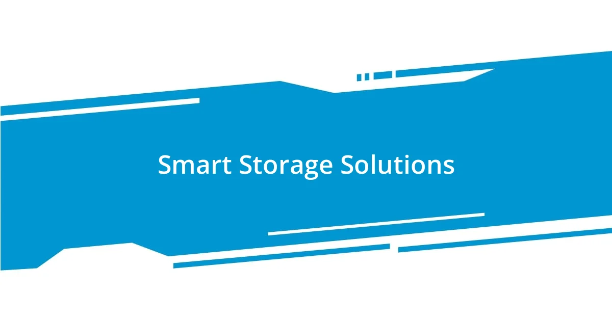 Smart Storage Solutions