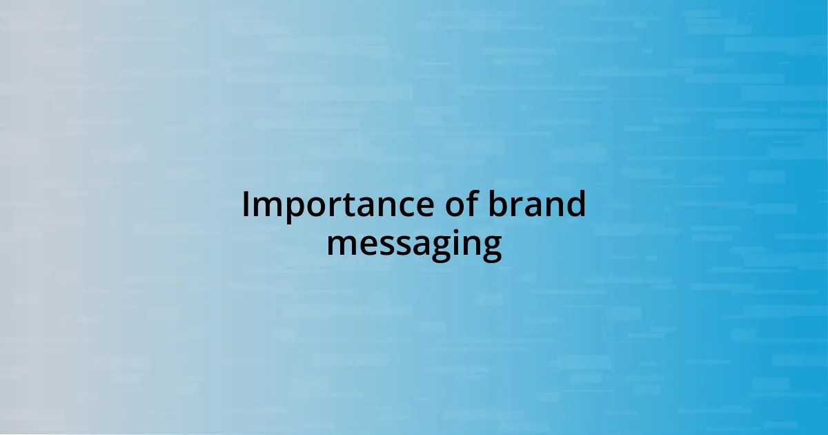 Importance of brand messaging