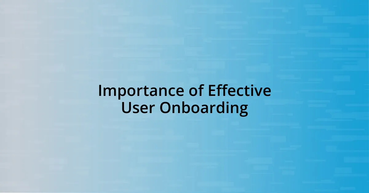 Importance of Effective User Onboarding