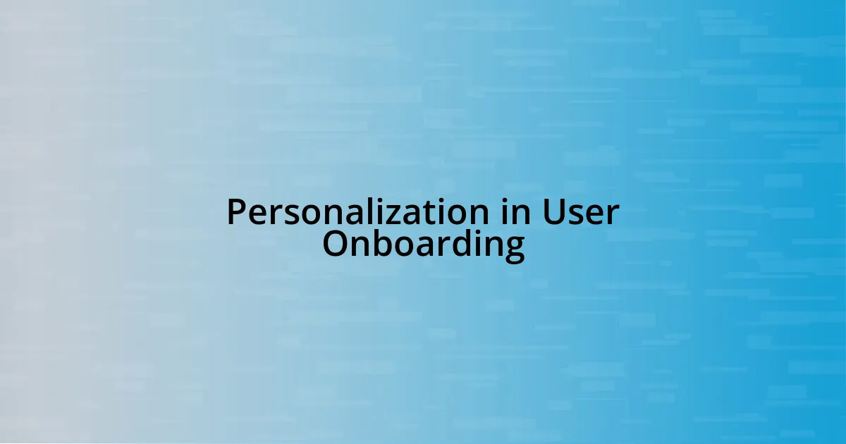 Personalization in User Onboarding